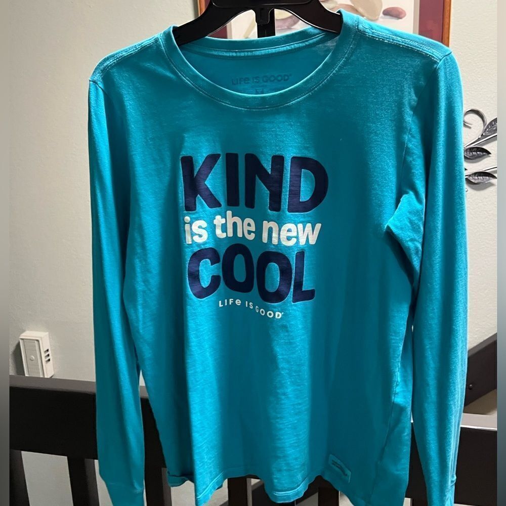 If Life is Good Blue Long Sleeve Shirt “ Kind Is The New Cool”  Medium #094